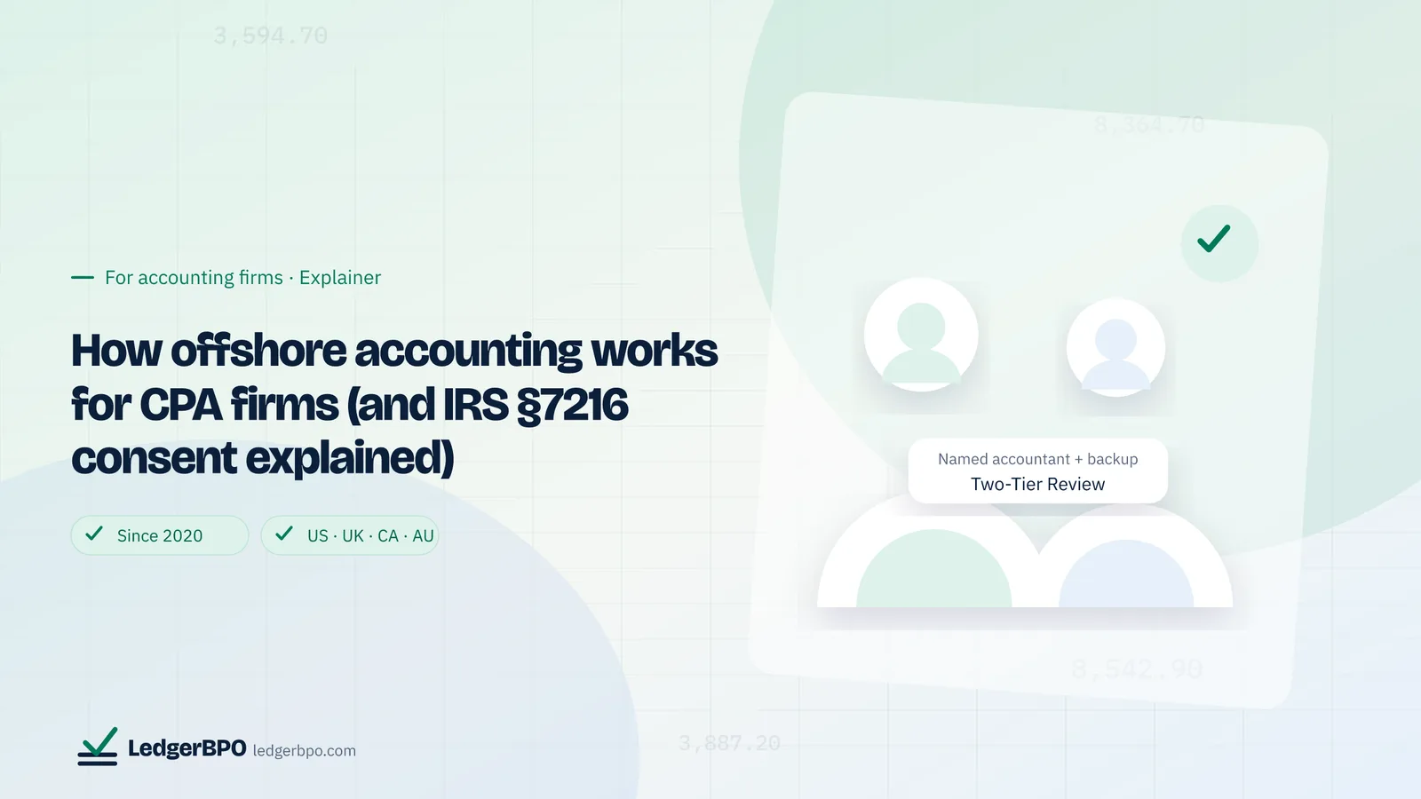How offshore accounting works for CPA firms (and IRS §7216 consent explained): LedgerBPO guide cover